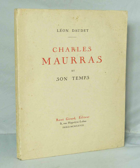 Charles Maurras and His Era