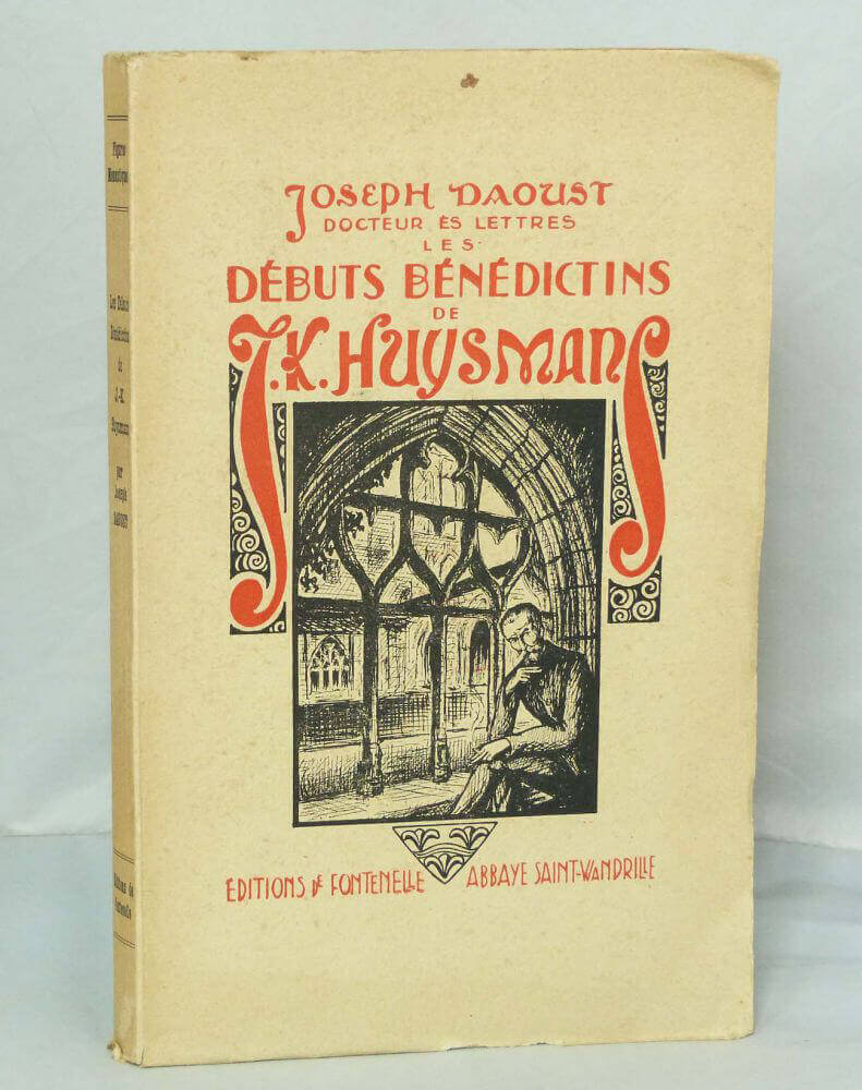 Les débuts bénédictins de J.-K. Huysmans