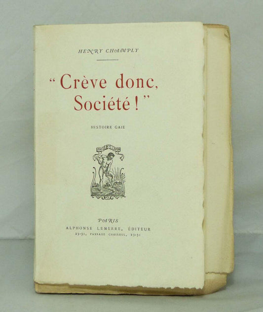 "Crève donc, Société!"