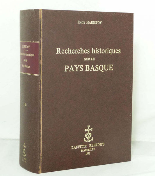 Recherches historiques sur le Pays Basque
