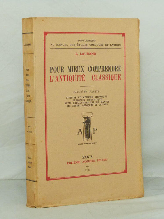 Pour mieux comprendre l'antiquité classique.