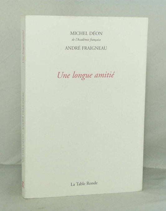 A long friendship. Letters.