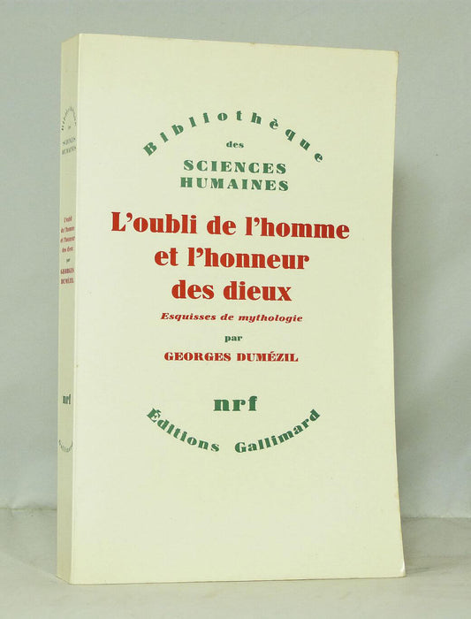 L'oubli de l'homme et l'honneur des dieux.