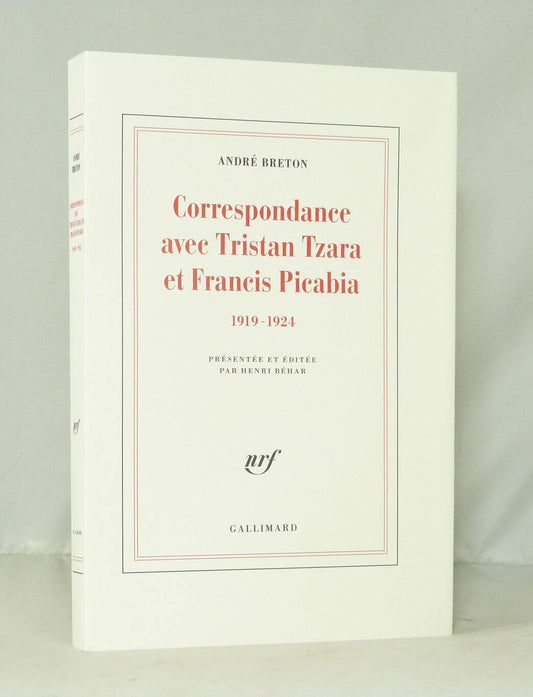 Correspondance avec Tristan Tzara et Francis Picabia 1919-1924