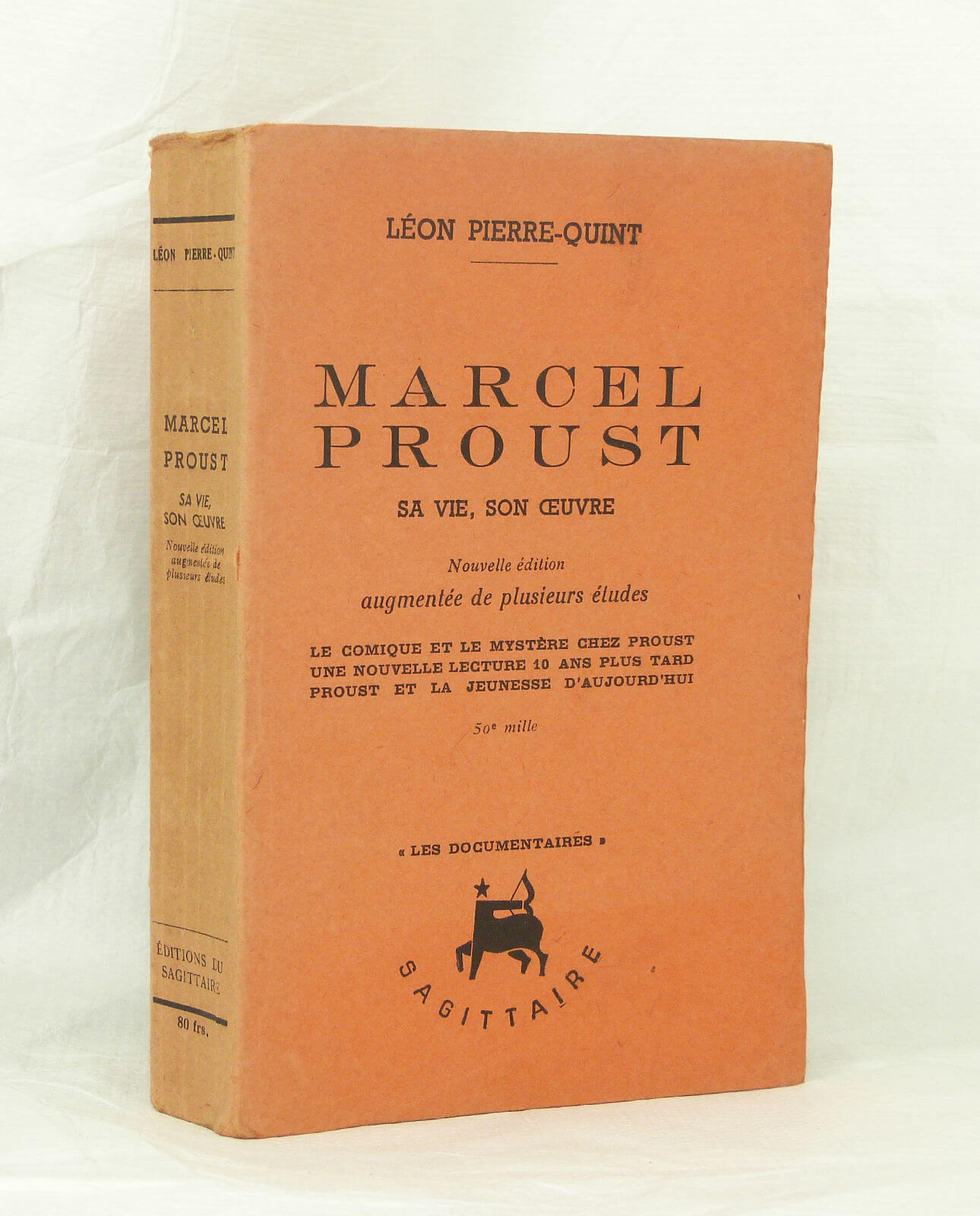 Marcel Proust, sa vie, son oeuvre.