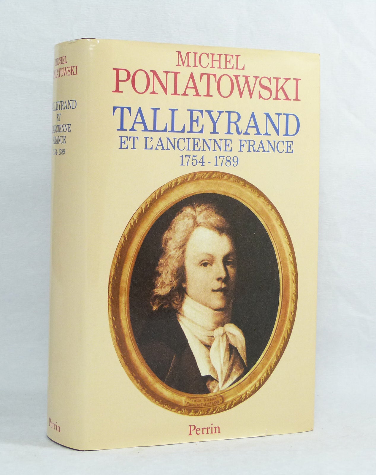 Talleyrand et l'ancienne France 1754-1789