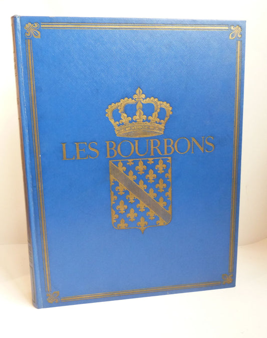The Bourbons. From Henry IV to Louis XVI