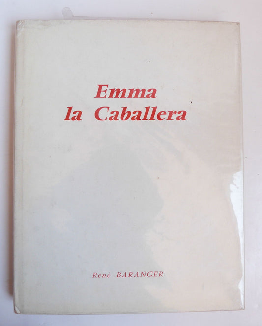 Emma, la Caballera ou Madame Calais, Caballera en Plaza