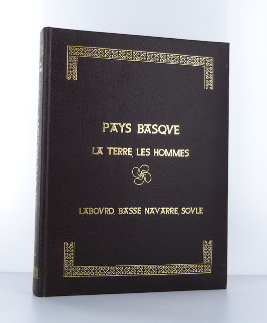 Pays Basque. La terre, les hommes. Labourd, Basse Navarre, Soule.