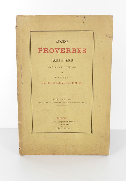 Old Basque and Gascon Proverbs Collected by Voltoire and Republished by M. Gustave Brunet