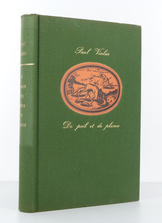 De poil et de plume.  Le roman des bêtes de chasse.