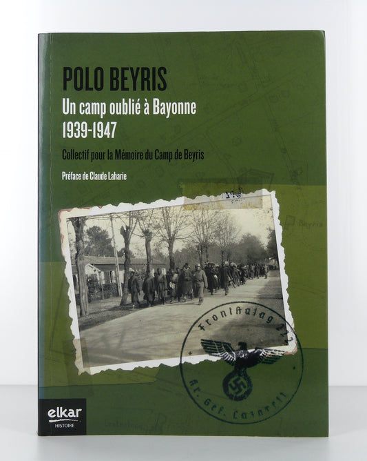 Polo Beyris, un camp oublié à Bayonne 1939-1947