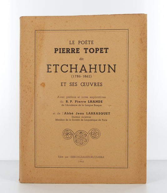 Le poète Pierre Topet dit Etchahun (1786-1862) et ses oeuvres