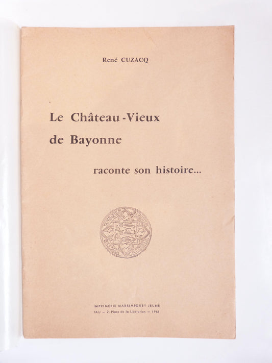 Le Château-Vieux de Bayonne raconte son histoire...