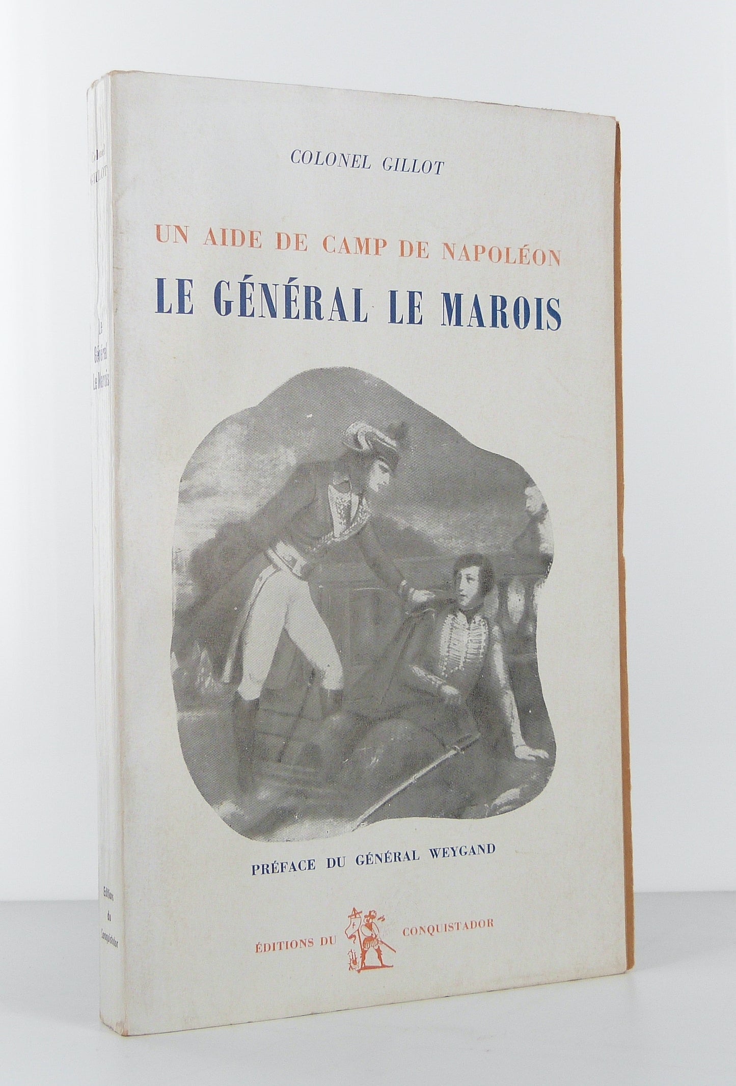 Un aide de camp de Napoléon : Le général Le Marois