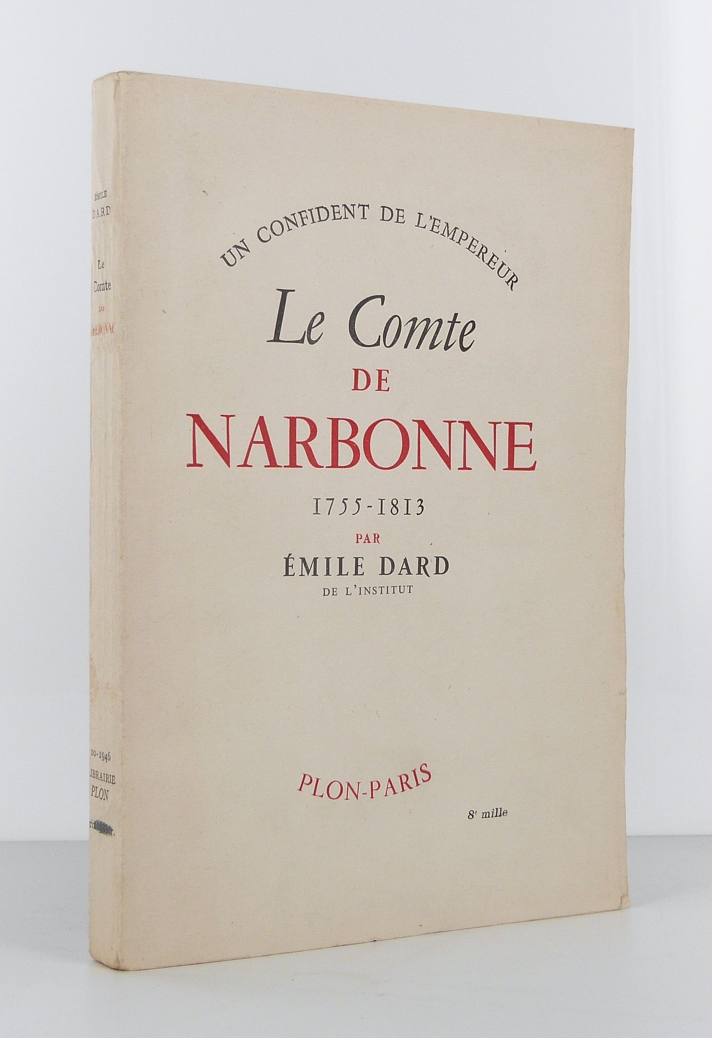 Un confident de l'empereur : Le Comte de Narbonne (1755-1813)