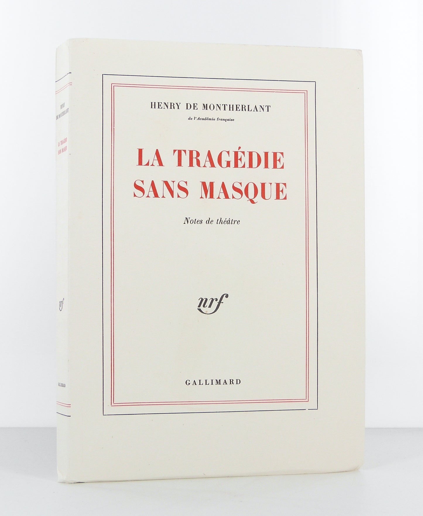 La tragédie sans masque. Notes de théâtre.