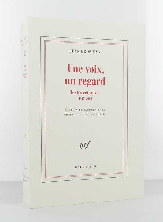 Une voix, un regard. Textes retrouvés 1947-2004