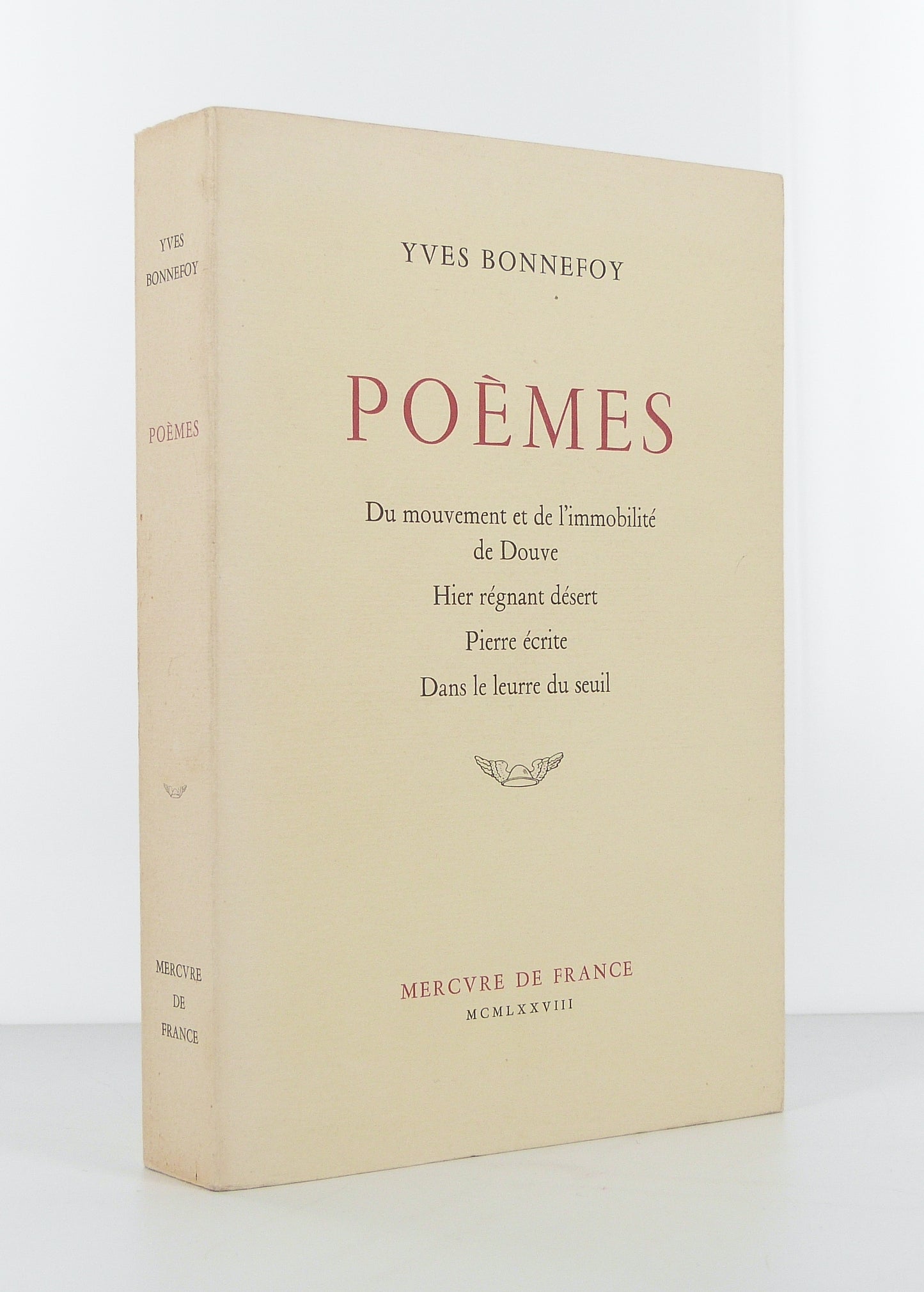 Poèmes : Du mouvement et de l'immobilité de Douve - Hier régnant désert - Pierre écrite - Dans le leurre du seuil.
