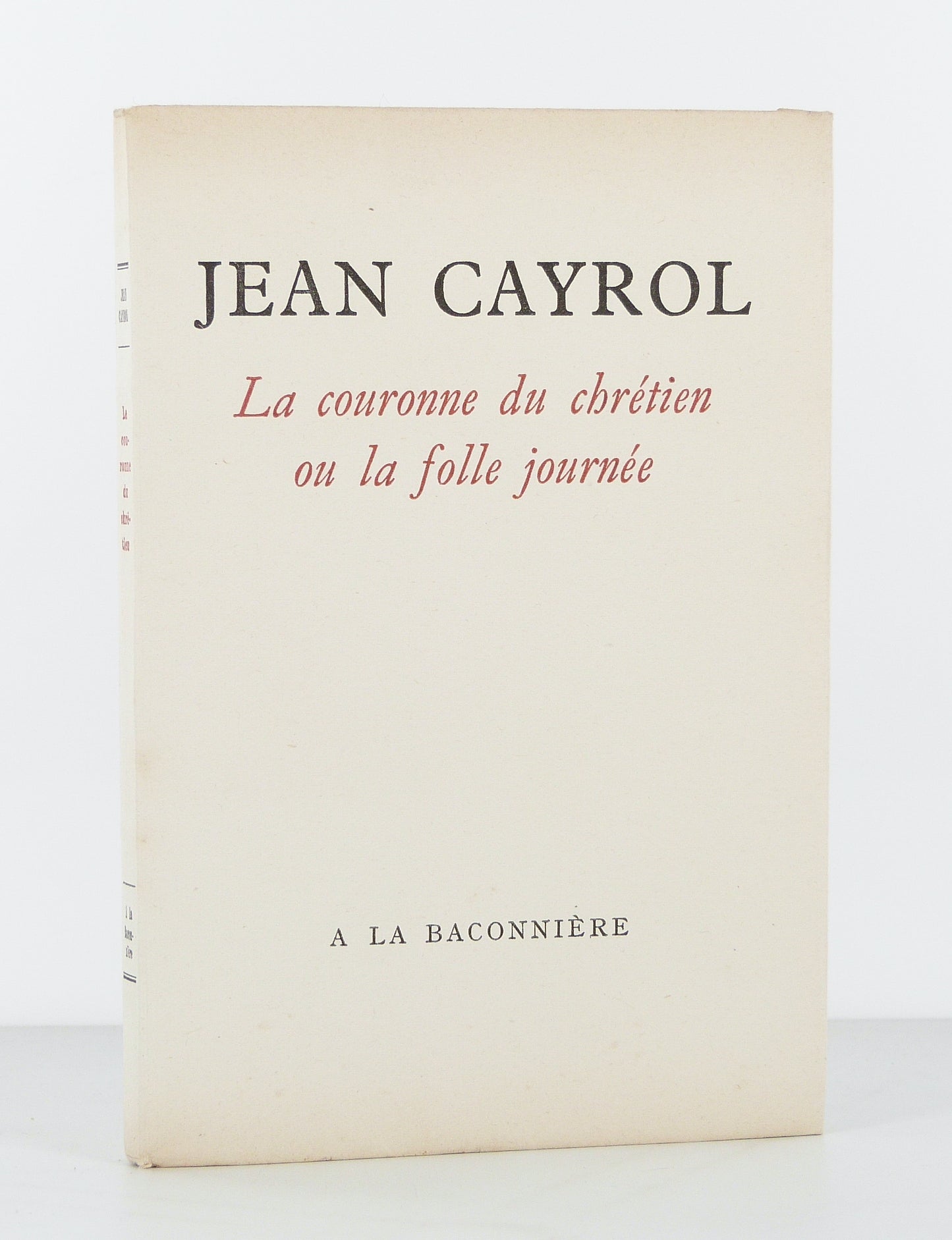 La couronne du chrétien ou la folle journée