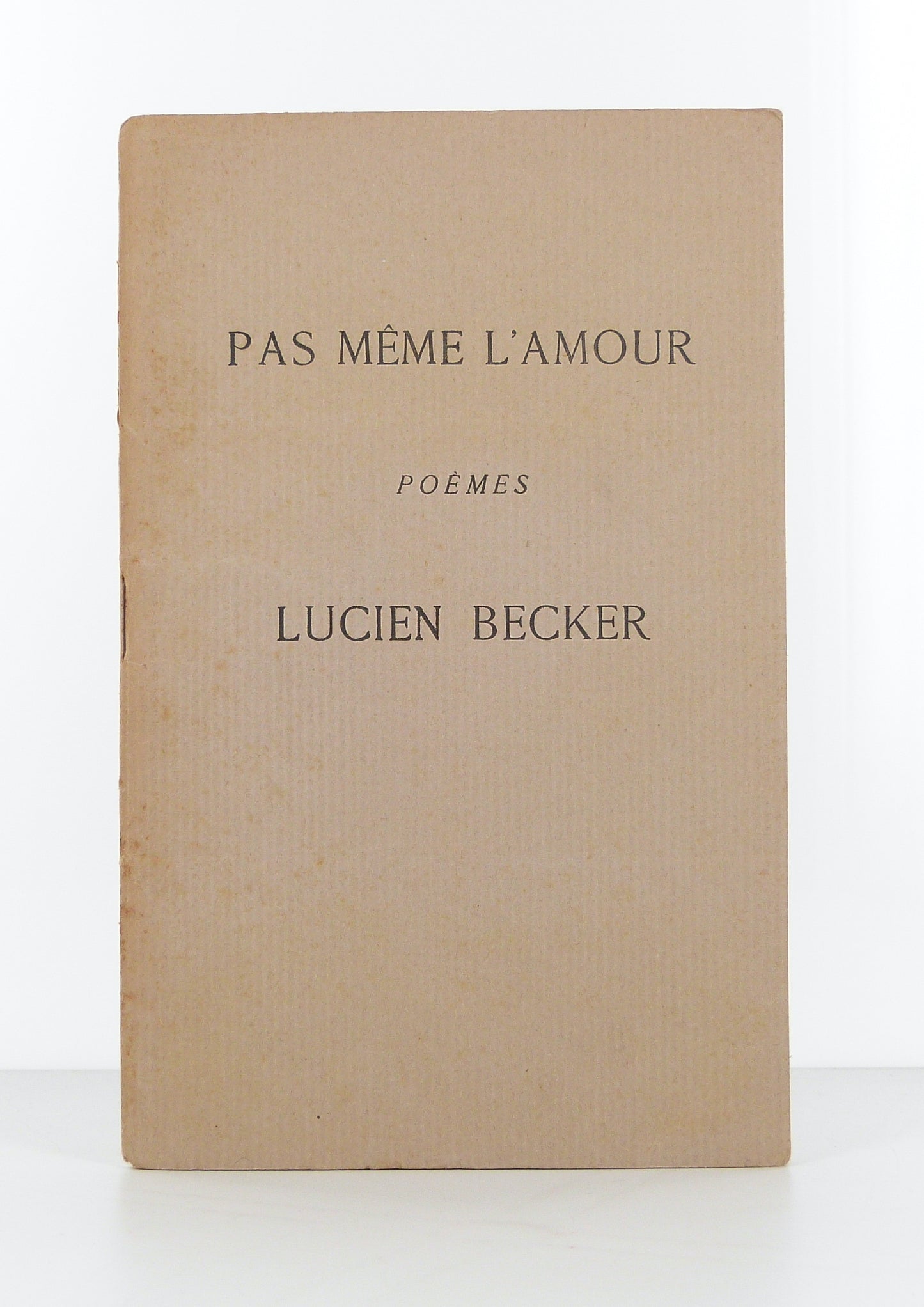 Pas même l'amour. Poèmes.