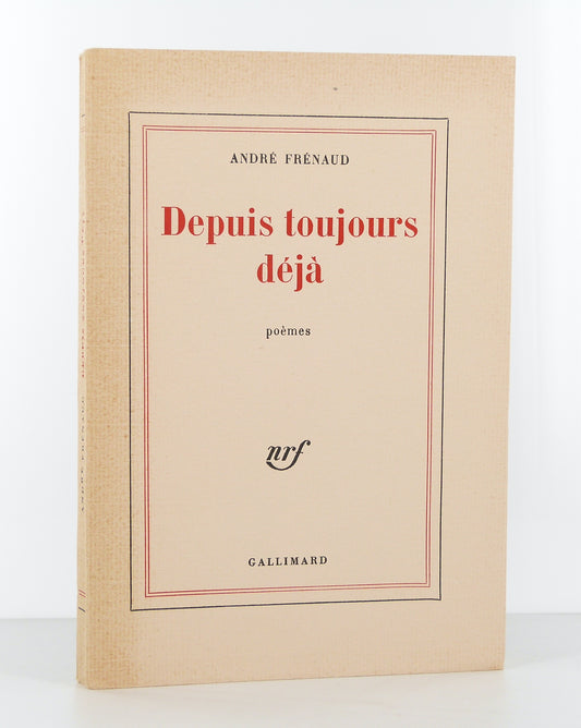 Depuis toujours déjà. Poèmes 1953-1968.