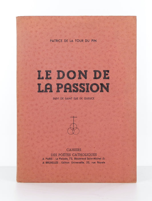 Le don de la Passion. Suivi de Saint Elie de Gueuce.