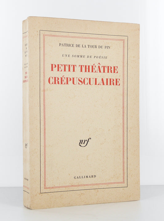 Une somme de poésie : Petit théâtre crépusculaire. Tome 3.