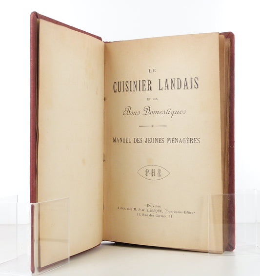 Le cuisinier landais et les bons domestiques. Manuel des jeunes ménagères.