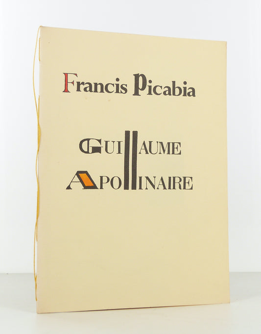 Guillaume Apollinaire. Letters from Apollinaire to F. Picabia.