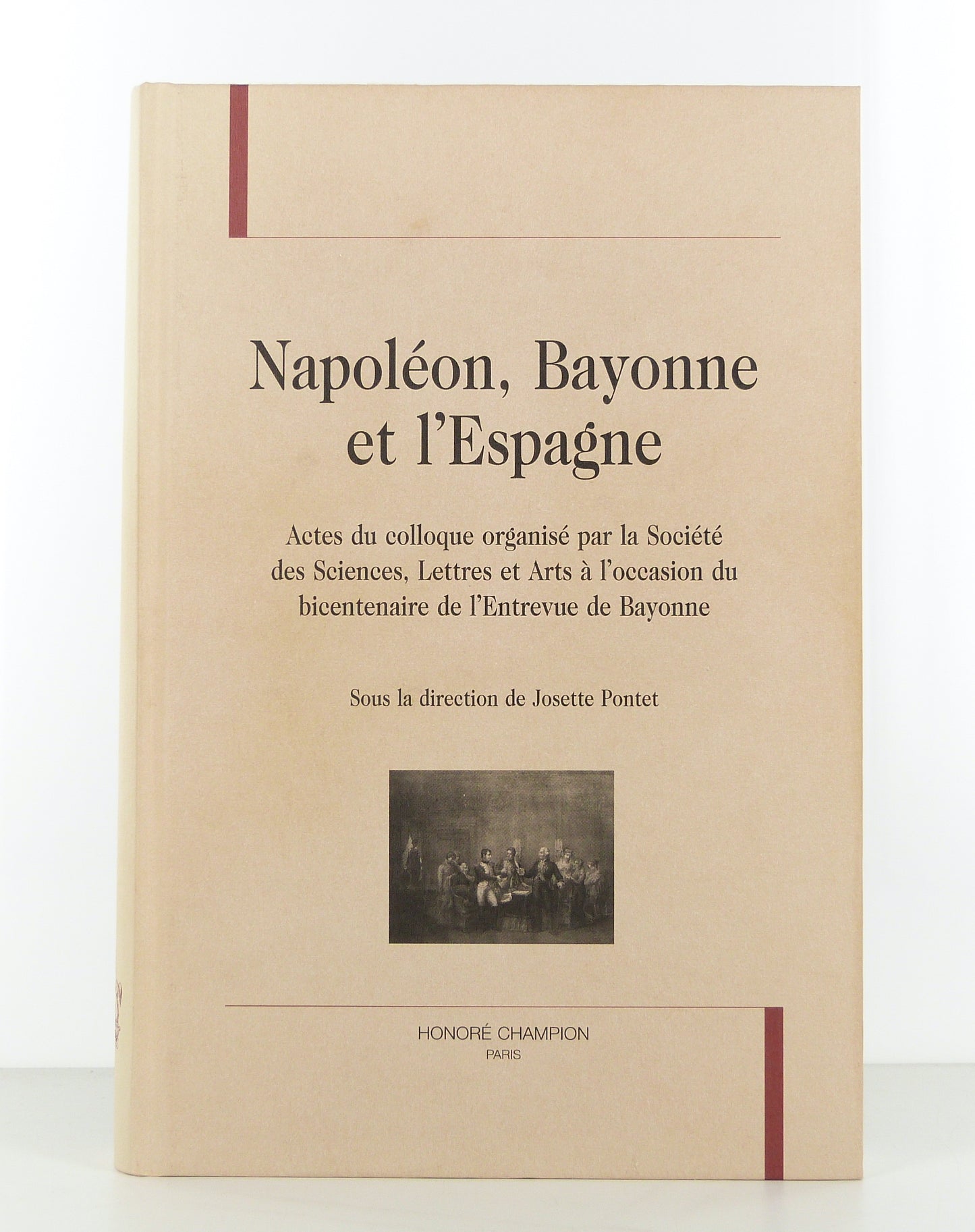 Napoléon, Bayonne et l'Espagne.
