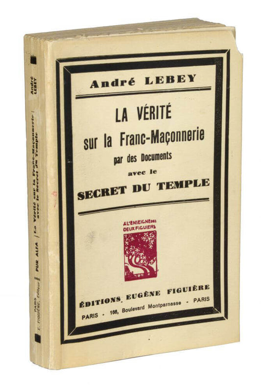 La vérité sur la Franc-Maçonnerie