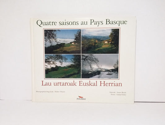 Quatre saisons au Pays Basque - Lau urtaroak Euskal Herrian
