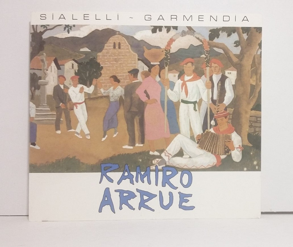 Ramiro Arrue: The Gaze and the Work