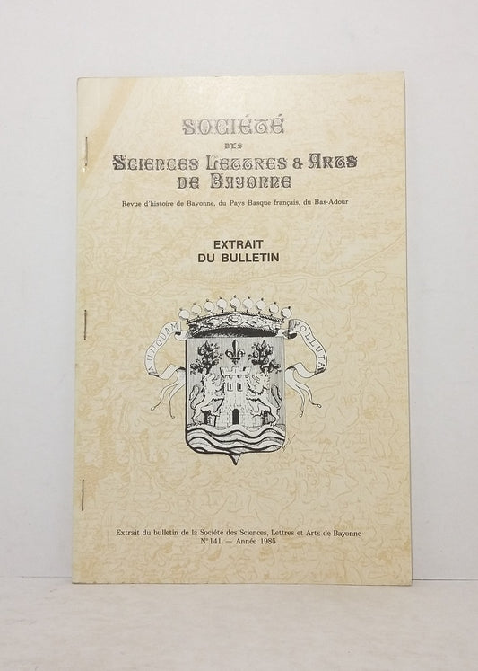 Revue d'Histoire de Bayonne du Pays Basque et du Bas-Adour, extrait du bulletin.