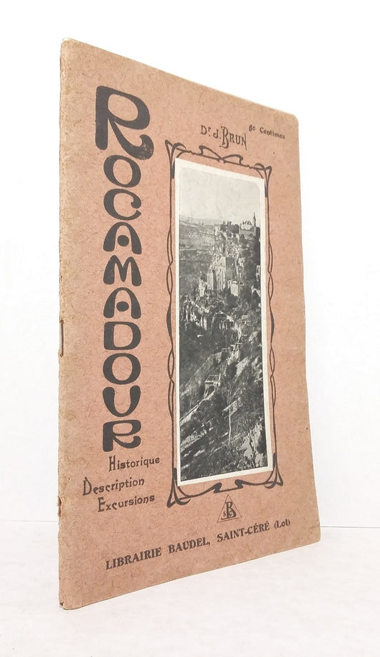 Rocamadour : Historique - Description - Excursions