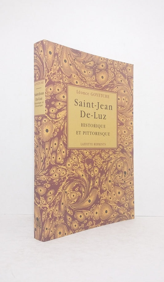 Saint-Jean-De-Luz : Historique et pittoresque