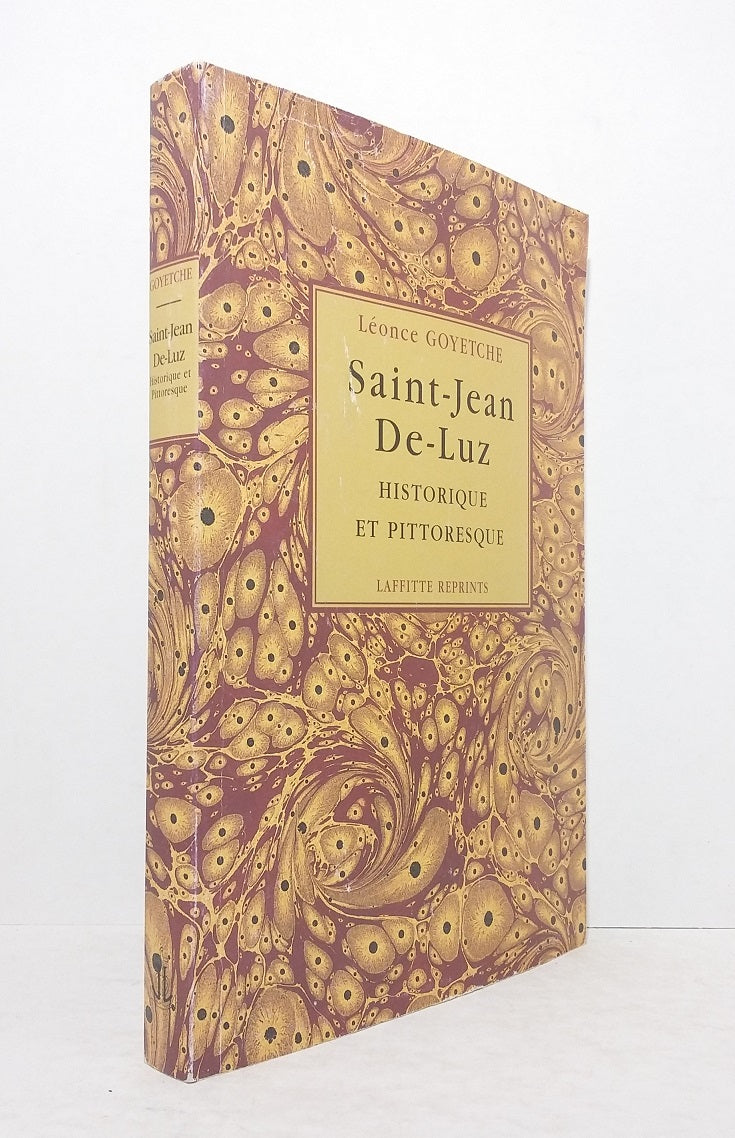 Saint-Jean-De-Luz : Historique et pittoresque