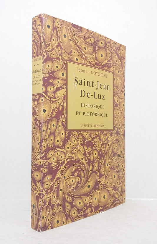 Saint-Jean-De-Luz : Historique et pittoresque