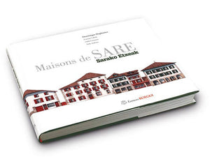 Maisons de Sare / Sarako Etxeak