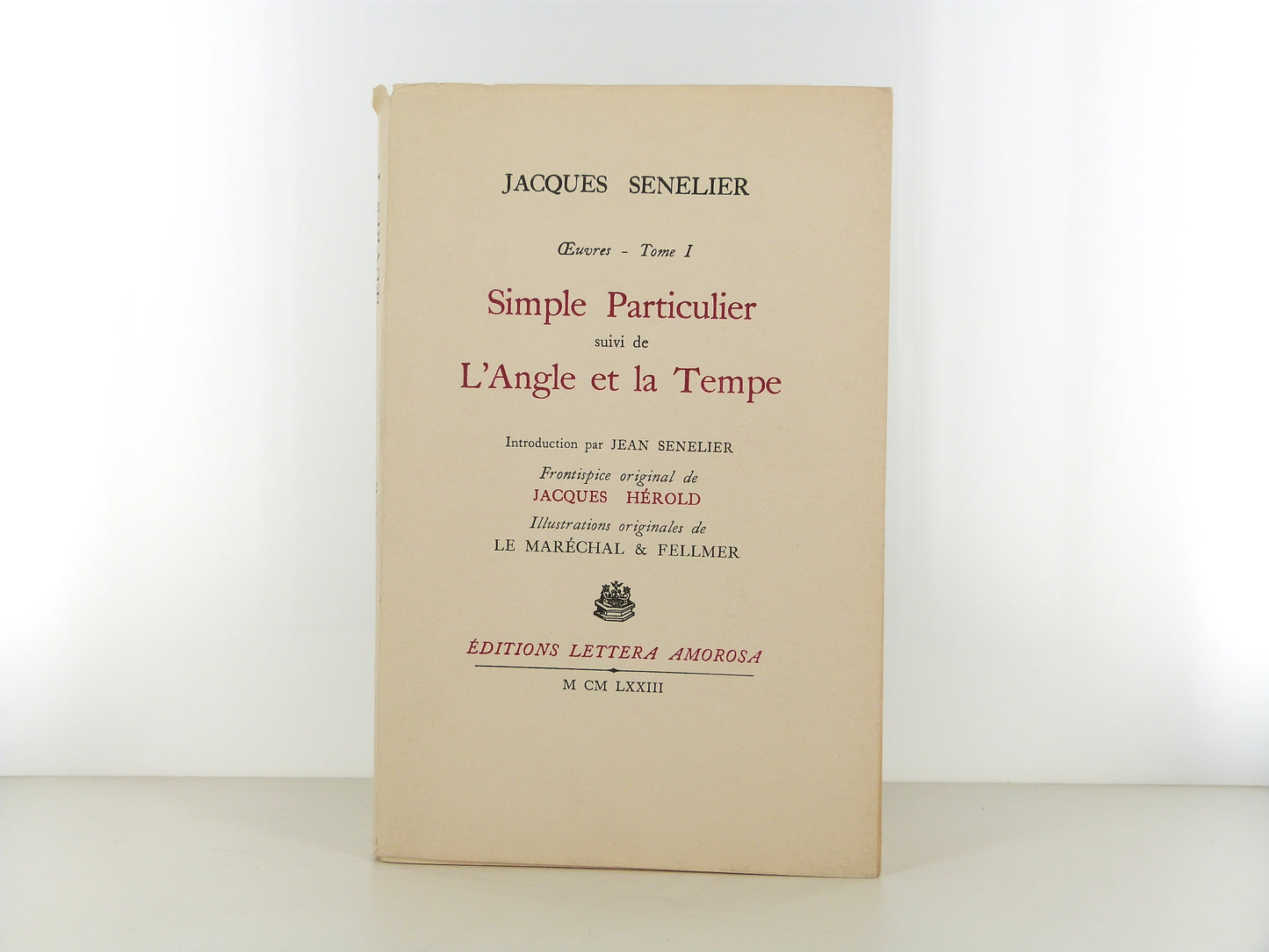 Œuvers - Tome I - Simple Particulier suivi de L'Ange et la Tempe