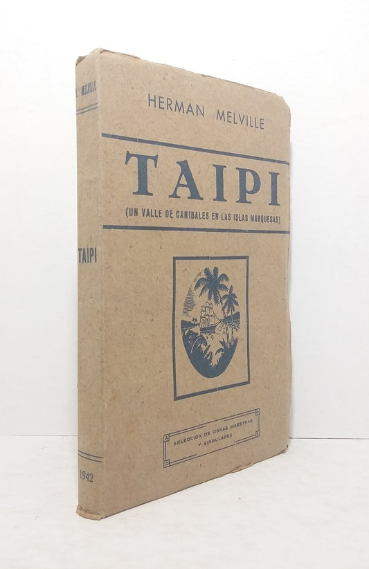 Taipi (Un valle de canibales en las Islas Marquesas).