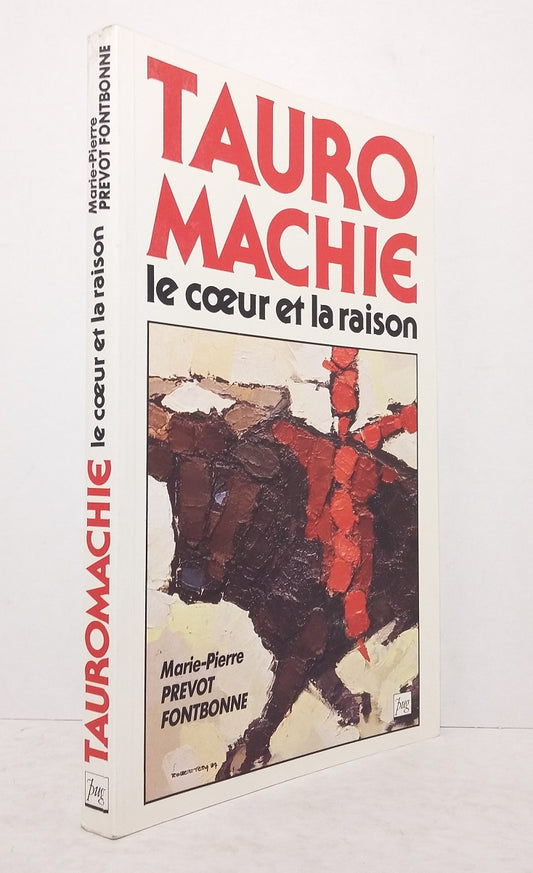 Tauromachie, le coeur et la raison