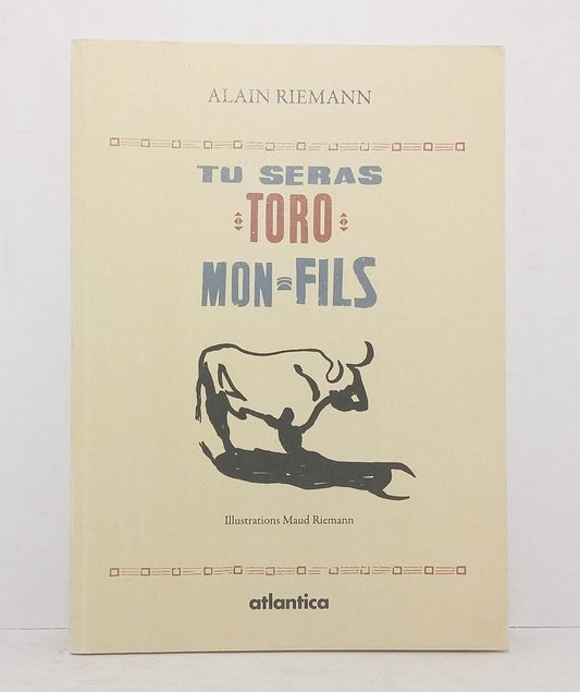 Tu seras Toro mon fils