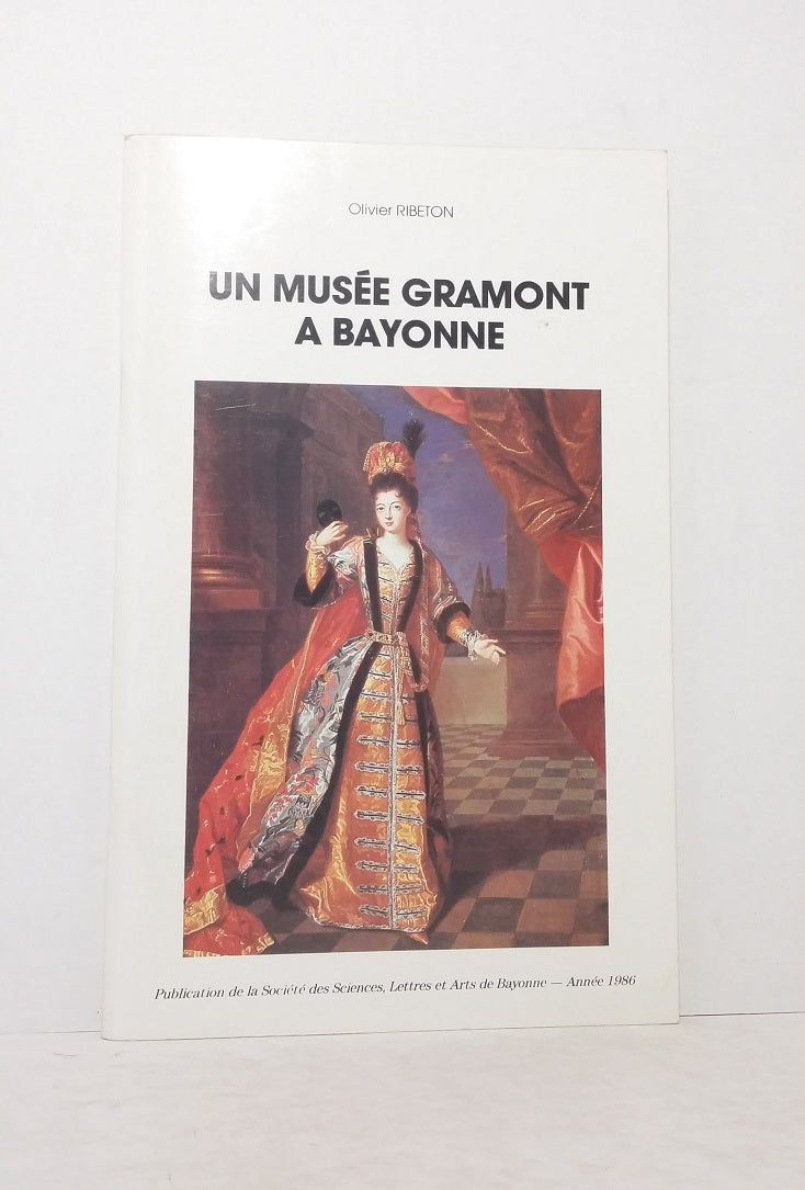 Un Musée Gramont à Bayonne