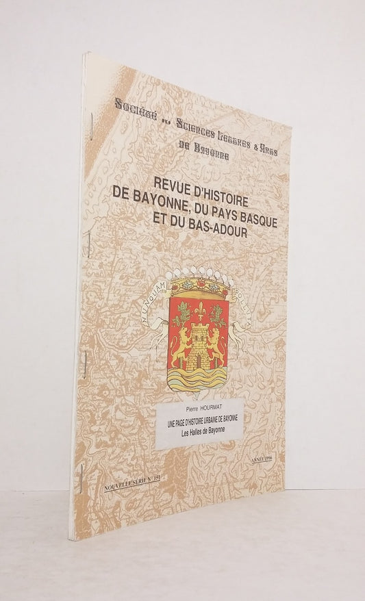 Une page d'histoire urbaine de Bayonne : Les Halles de Bayonne