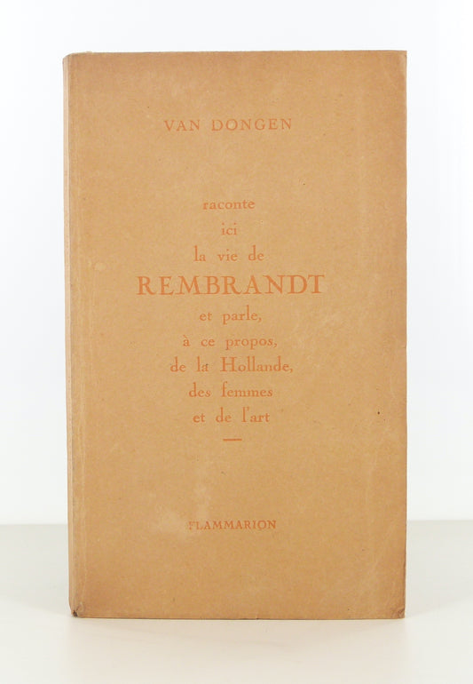 Van Dongen tells the story of Rembrandt's life here and, in doing so, talks about Holland, women, and art.