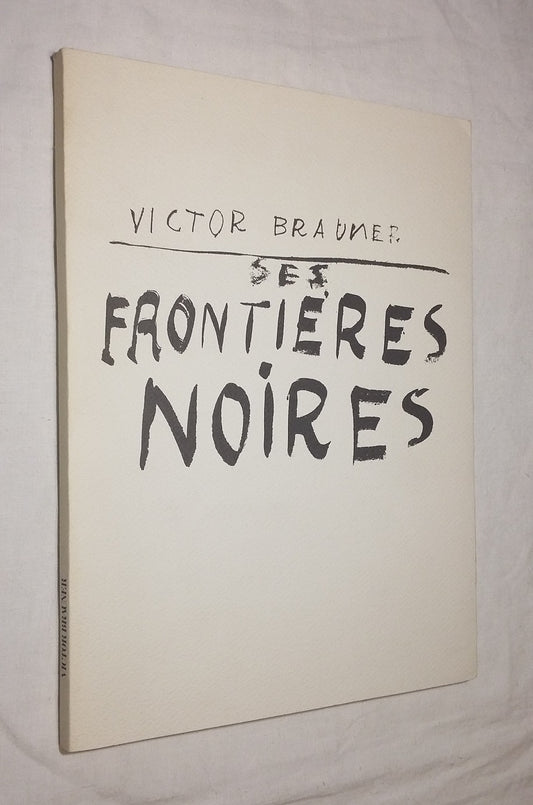 Victor Brauner: His Black Frontiers