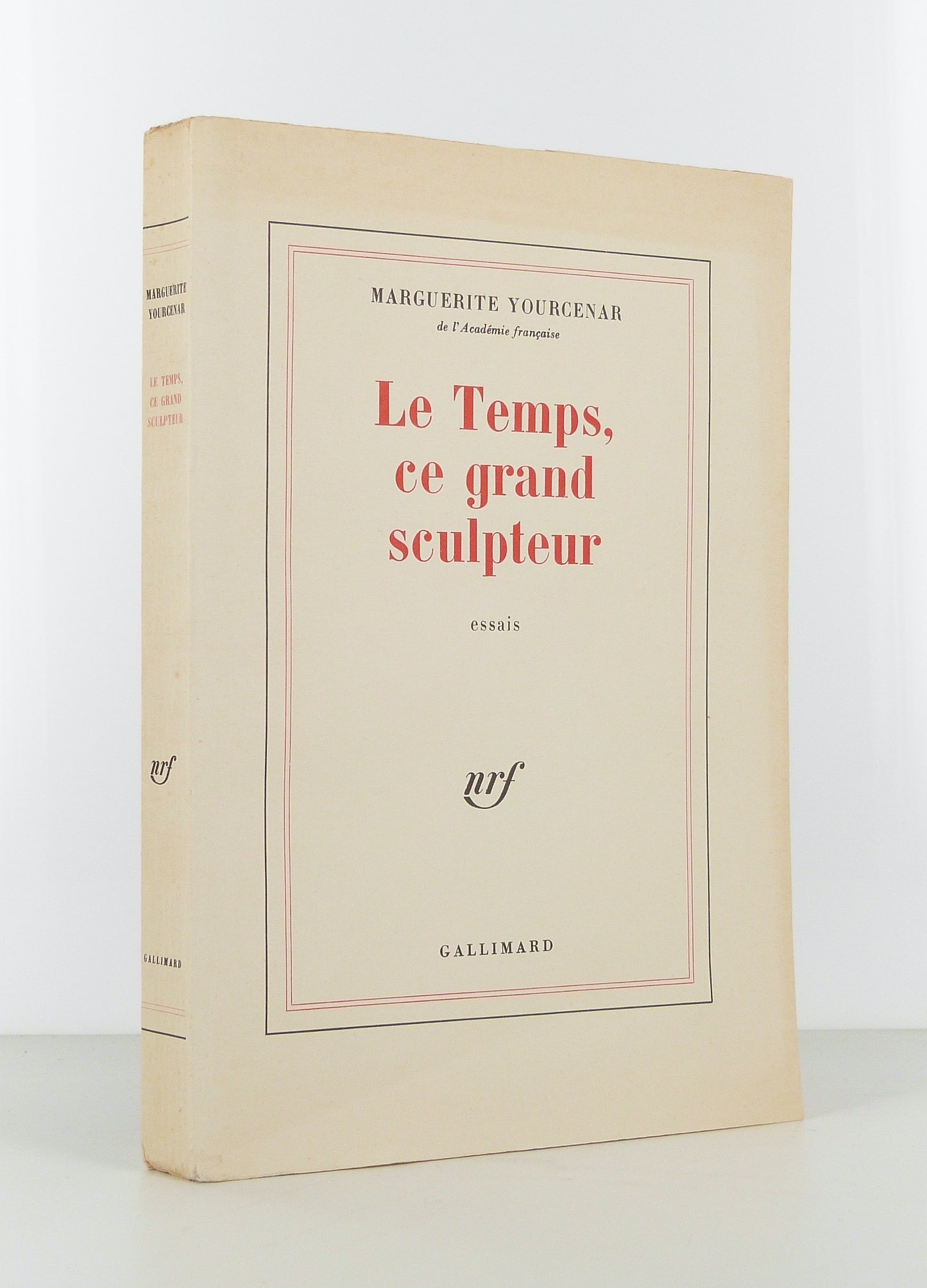 Le Temps, ce grand sculpteur. Essais.