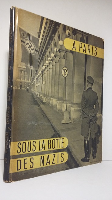 À Paris sous la botte des nazis SCHALL (Roger). - EPARVIER (Jean). - À PARIS SOUS LA BOTTE